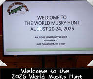 Welcome to the2025 World Musky Hunt